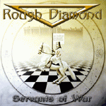 Rough Diamond (SWE) : Servants of War